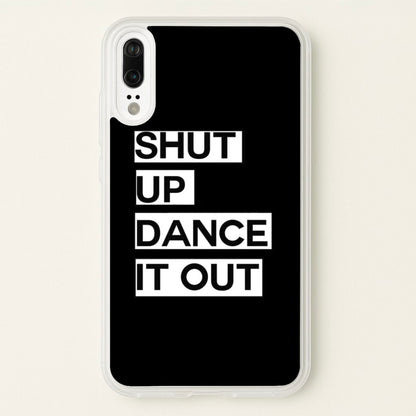 Shut Up Dance It Out - Grey's  - Greys Anatomy Phone Case for Huawei P20