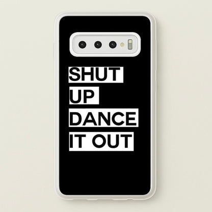 Shut Up Dance It Out - Grey's  - Greys Anatomy Phone Case for Galaxy S10