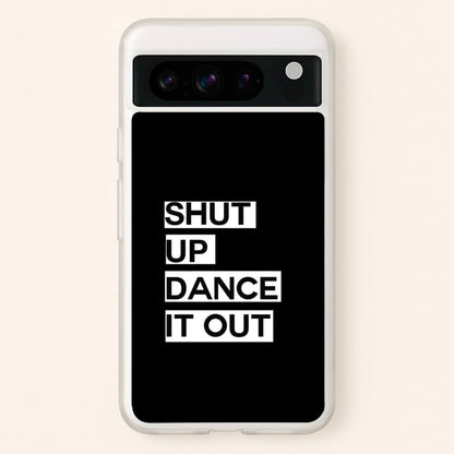Shut Up Dance It Out - Grey's  - Greys Anatomy Phone Case for Google Pixel 8 Pro