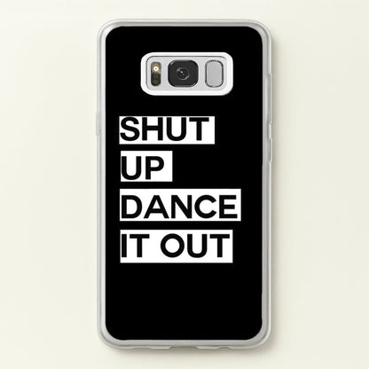 Shut Up Dance It Out - Grey's  - Greys Anatomy Phone Case for Galaxy S8 Plus