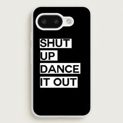 Shut Up Dance It Out - Grey's  - Greys Anatomy Phone Case for Google Pixel 9a
