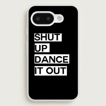 Shut Up Dance It Out - Grey's  - Greys Anatomy Phone Case for Google Pixel 9a