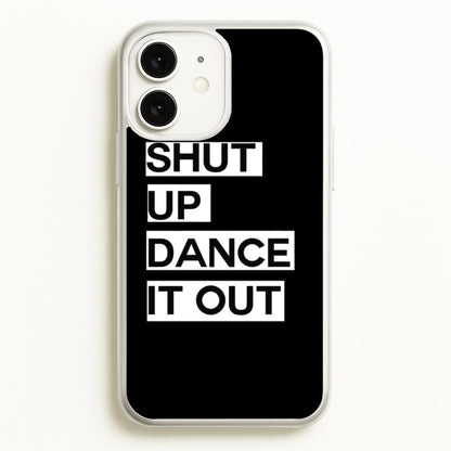 Shut Up Dance It Out - Grey's  - Greys Anatomy Phone Case for iPhone 11