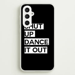 Shut Up Dance It Out - Grey's  - Greys Anatomy Phone Case for Galaxy S23FE