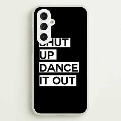 Shut Up Dance It Out - Grey's  - Greys Anatomy Phone Case for Galaxy S23FE