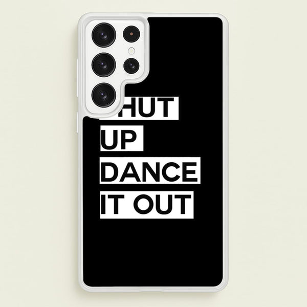 Shut Up Dance It Out - Grey's  - Greys Anatomy Phone Case for Galaxy S22 Ultra