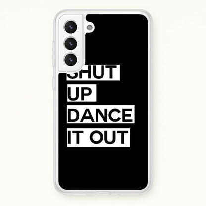 Shut Up Dance It Out - Grey's  - Greys Anatomy Phone Case for Galaxy S22