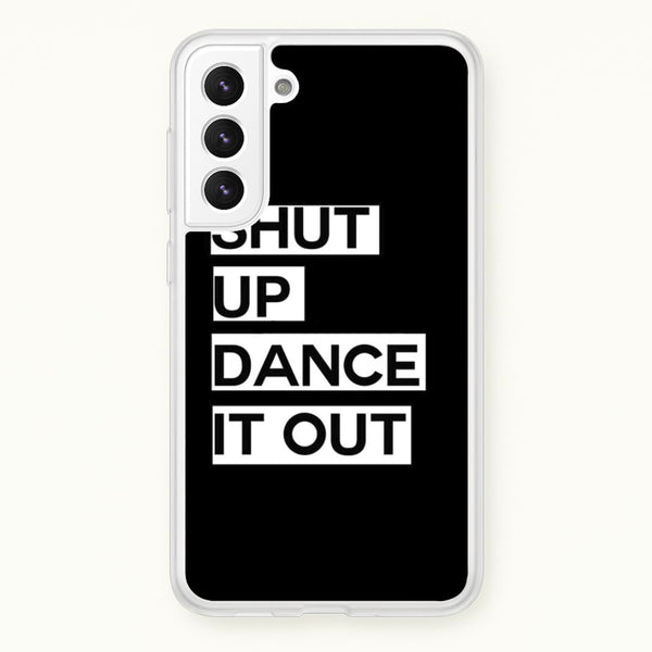 Shut Up Dance It Out - Grey's  - Greys Anatomy Phone Case for Galaxy S22