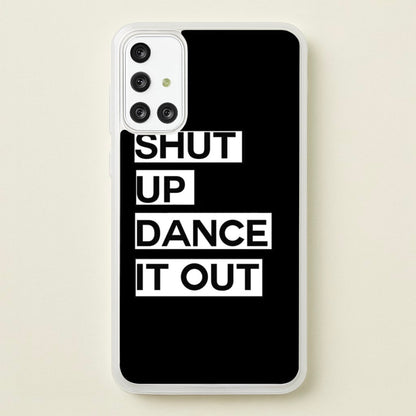 Shut Up Dance It Out - Grey's  - Greys Anatomy Phone Case for Galaxy A71
