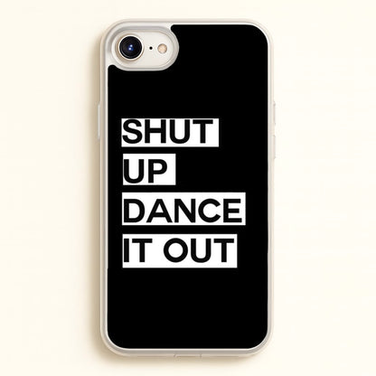 Shut Up Dance It Out - Grey's  - Greys Anatomy Phone Case for iPhone 6 / 7 / 8 / SE