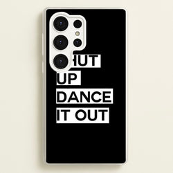 Shut Up Dance It Out - Grey's  - Greys Anatomy Phone Case for Galaxy S25 Ultra