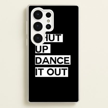 Shut Up Dance It Out - Grey's  - Greys Anatomy Phone Case for Galaxy S25 Ultra