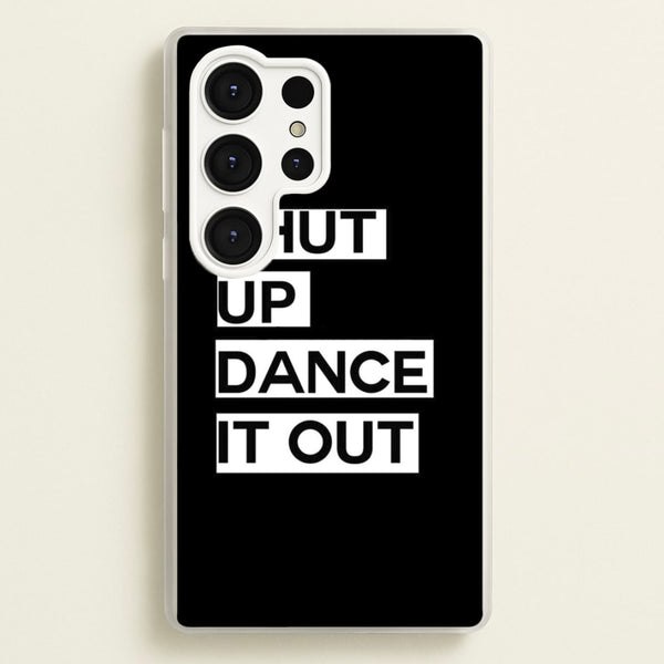 Shut Up Dance It Out - Grey's  - Greys Anatomy Phone Case for Galaxy S25 Ultra