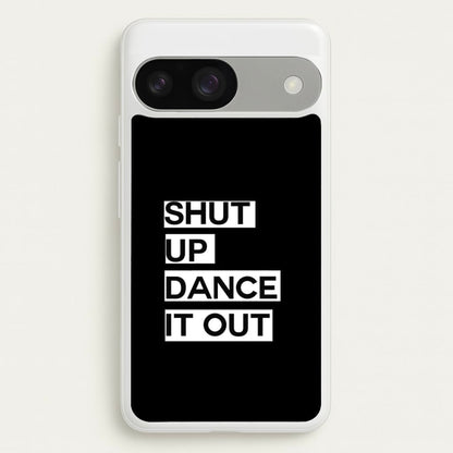 Shut Up Dance It Out - Grey's  - Greys Anatomy Phone Case for Google Pixel 9 / 9 Pro