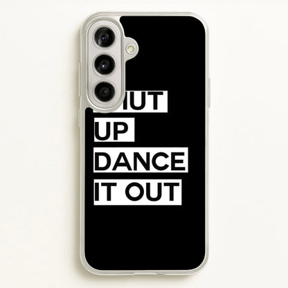 Shut Up Dance It Out - Grey's  - Greys Anatomy Phone Case for Galaxy A56