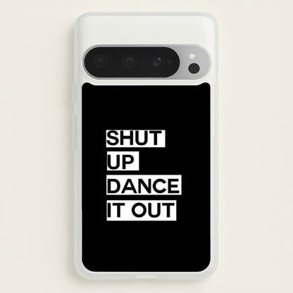 Shut Up Dance It Out - Grey's  - Greys Anatomy Phone Case for Google Pixel 9 Pro XL