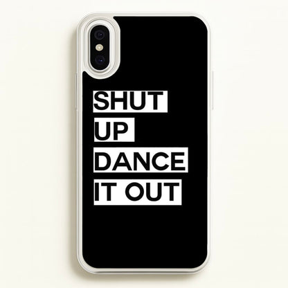 Shut Up Dance It Out - Grey's  - Greys Anatomy Phone Case for iPhone XS Max