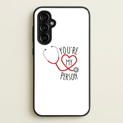 You're My Person - Grey's  - Greys Anatomy Phone Case for Galaxy A54