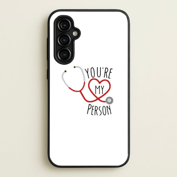 You're My Person - Grey's  - Greys Anatomy Phone Case for Galaxy A54