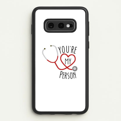 You're My Person - Grey's  - Greys Anatomy Phone Case for Galaxy S10e