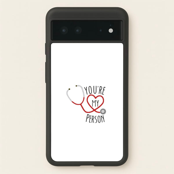 You're My Person - Grey's  - Greys Anatomy Phone Case for Google Pixel 6