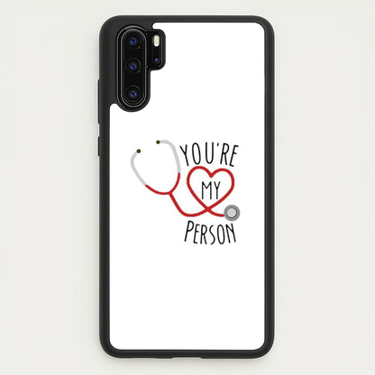 You're My Person - Grey's  - Greys Anatomy Phone Case for Huawei P30 Pro