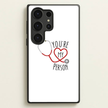 You're My Person - Grey's  - Greys Anatomy Phone Case for Galaxy S25 Ultra