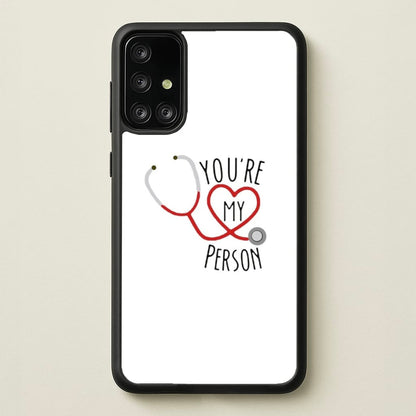 You're My Person - Grey's  - Greys Anatomy Phone Case for Galaxy A71