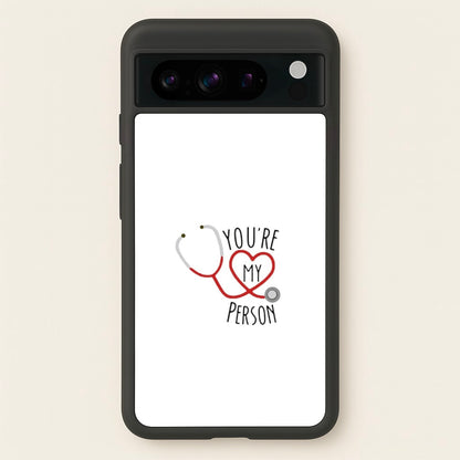 You're My Person - Grey's  - Greys Anatomy Phone Case for Google Pixel 8 Pro