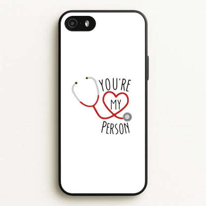 You're My Person - Grey's  - Greys Anatomy Phone Case for iPhone 5 / 5s / SE 2016