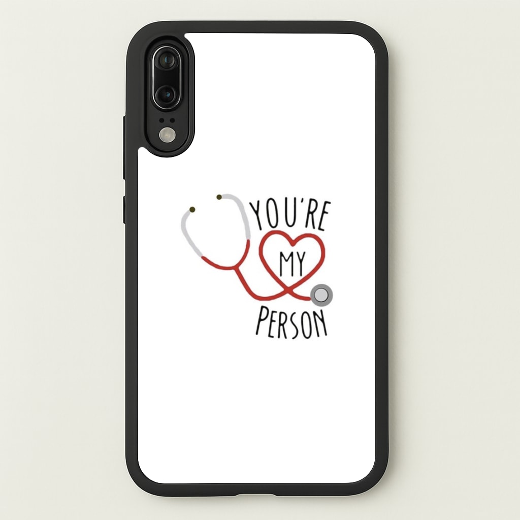 You're My Person - Grey's  - Greys Anatomy Phone Case for Huawei P20