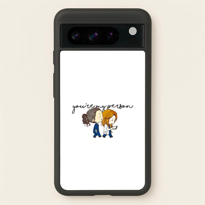 You're My Person Cartoon - Grey's  - Greys Anatomy Phone Case for Google Pixel 8 Pro