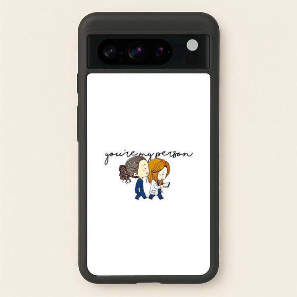You're My Person Cartoon - Grey's  - Greys Anatomy Phone Case for Google Pixel 8 Pro
