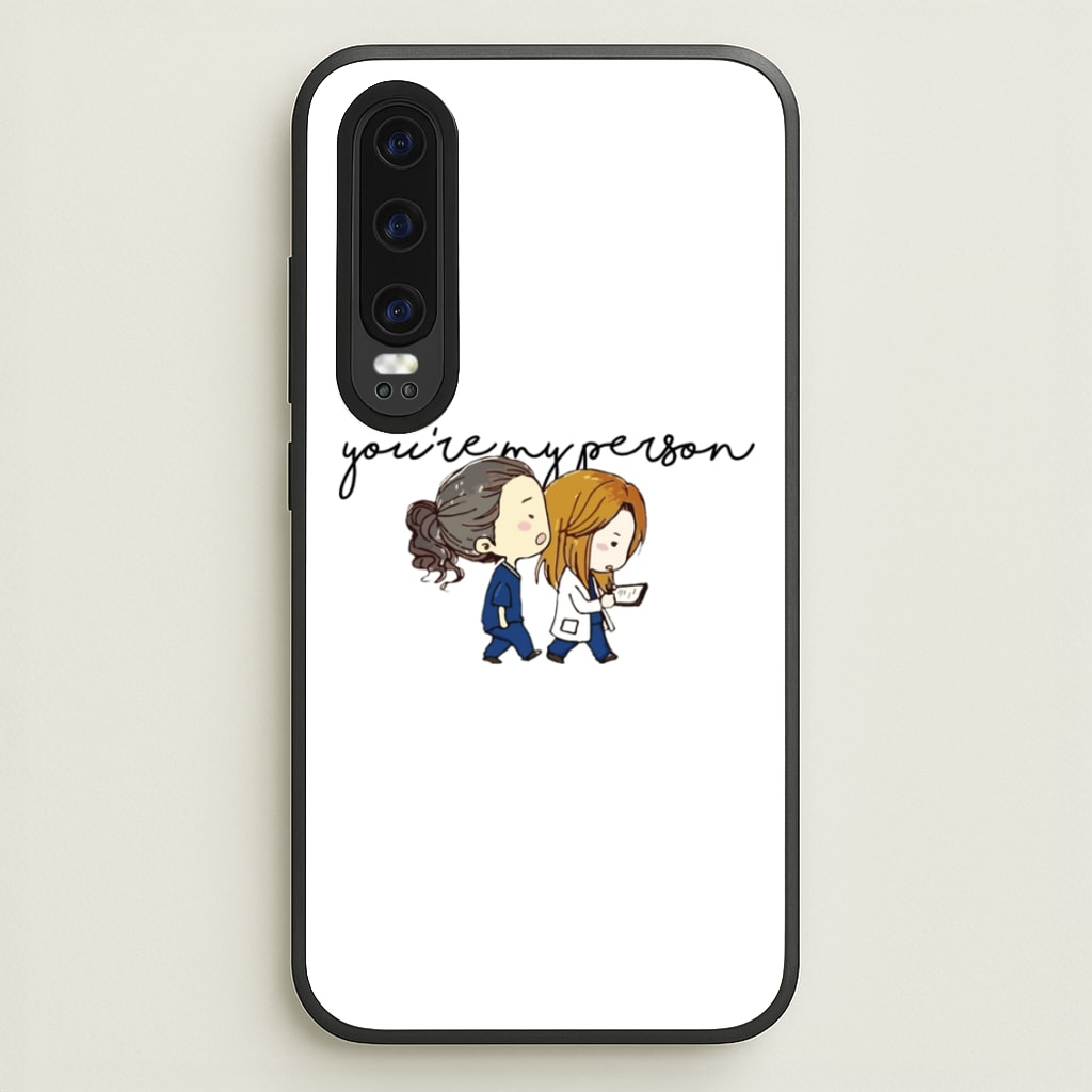 You're My Person Cartoon - Grey's  - Greys Anatomy Phone Case for Huawei P30