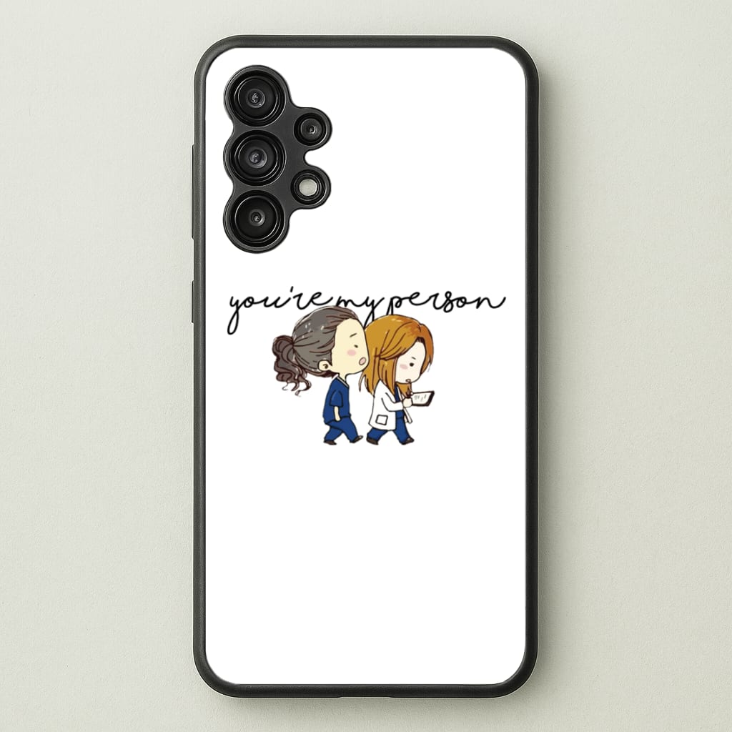 You're My Person Cartoon - Grey's  - Greys Anatomy Phone Case for Galaxy A13