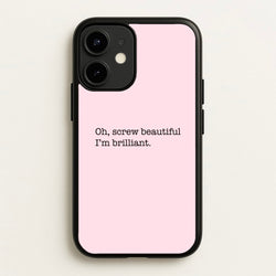 Oh, Screw Beautiful I'm Brilliant - Grey's  - Grey's Anatomy Phone Case for iPhone 12 / 12 Pro