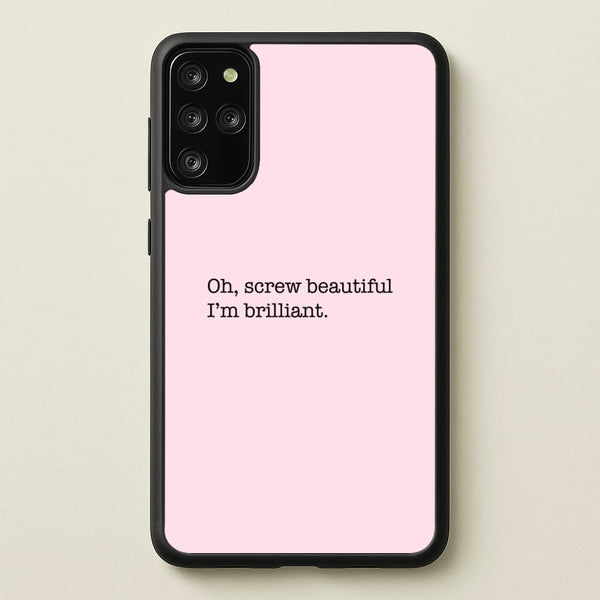 Oh, Screw Beautiful I'm Brilliant - Grey's  - Grey's Anatomy Phone Case for Galaxy S20 Plus
