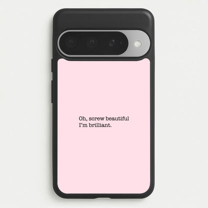 Oh, Screw Beautiful I'm Brilliant - Grey's Phone Case for Google Pixel 10 Pro XL
