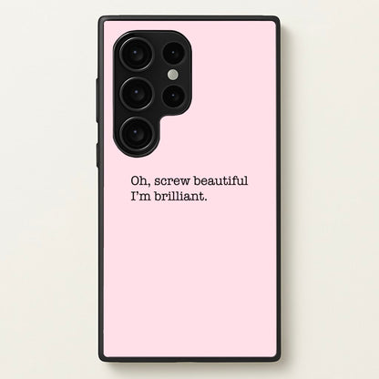 Oh, Screw Beautiful I'm Brilliant - Grey's  - Grey's Anatomy Phone Case for Galaxy S24 Ultra