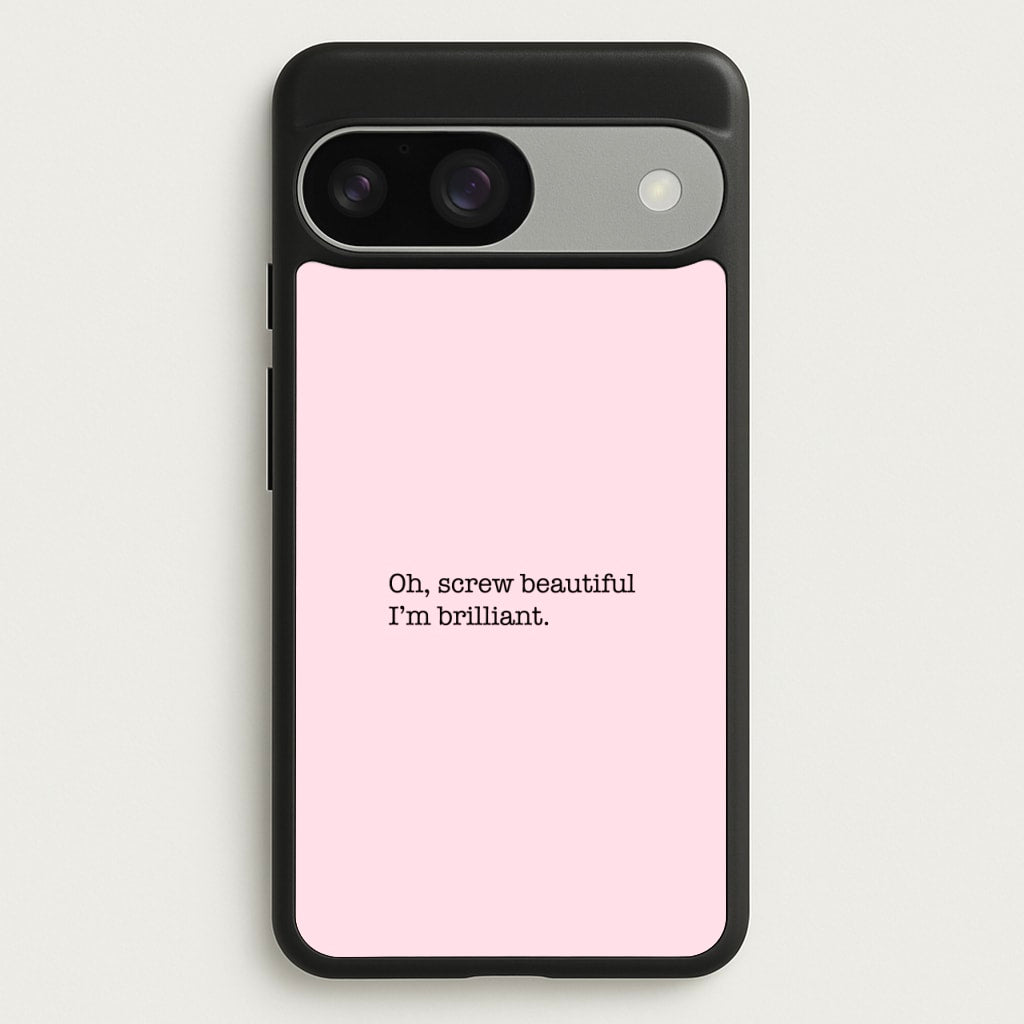 Oh, Screw Beautiful I'm Brilliant - Grey's  - Grey's Anatomy Phone Case for Google Pixel 9 / 9 Pro
