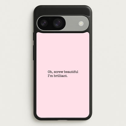 Oh, Screw Beautiful I'm Brilliant - Grey's  - Grey's Anatomy Phone Case for Google Pixel 9 / 9 Pro