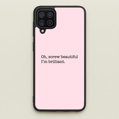Oh, Screw Beautiful I'm Brilliant - Grey's  - Grey's Anatomy Phone Case for Galaxy A12