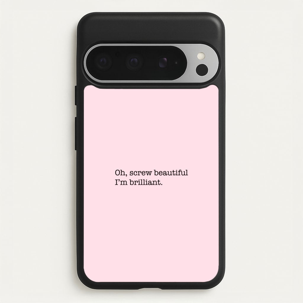 Oh, Screw Beautiful I'm Brilliant - Grey's  - Grey's Anatomy Phone Case for Google Pixel 9 Pro XL