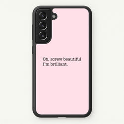 Oh, Screw Beautiful I'm Brilliant - Grey's  - Grey's Anatomy Phone Case for Galaxy S22