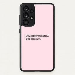 Oh, Screw Beautiful I'm Brilliant - Grey's  - Grey's Anatomy Phone Case for Galaxy A53