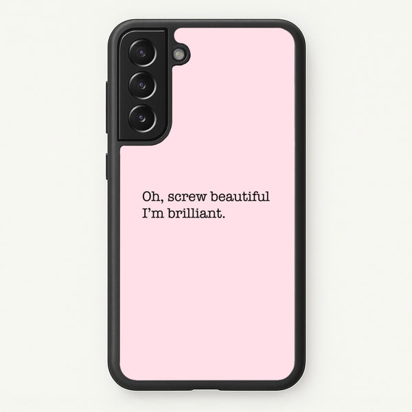 Oh, Screw Beautiful I'm Brilliant - Grey's  - Grey's Anatomy Phone Case for Galaxy S21 Plus