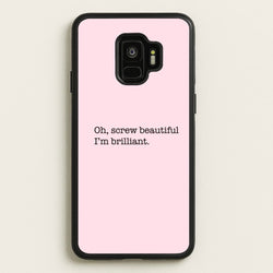 Oh, Screw Beautiful I'm Brilliant - Grey's  - Grey's Anatomy Phone Case for Galaxy S9