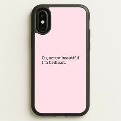 Oh, Screw Beautiful I'm Brilliant - Grey's  - Grey's Anatomy Phone Case for iPhone X / XS