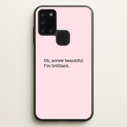 Oh, Screw Beautiful I'm Brilliant - Grey's  - Grey's Anatomy Phone Case for Galaxy A21s