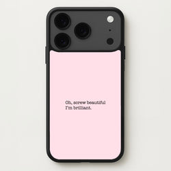 Oh, Screw Beautiful I'm Brilliant - Grey's Phone Case for iPhone 17 Pro